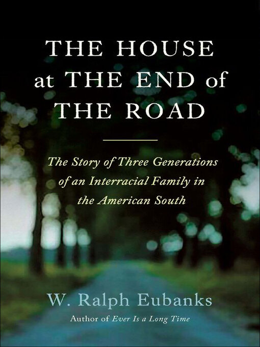 Title details for The House at the End of the Road by W. Ralph Eubanks - Available